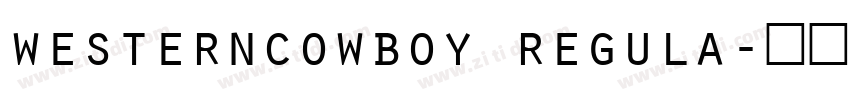 westerncowboy regula字体转换